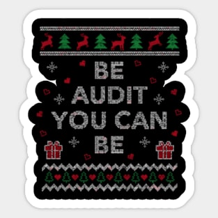 Be Audit You Can Be Accountant Ugly Sticker